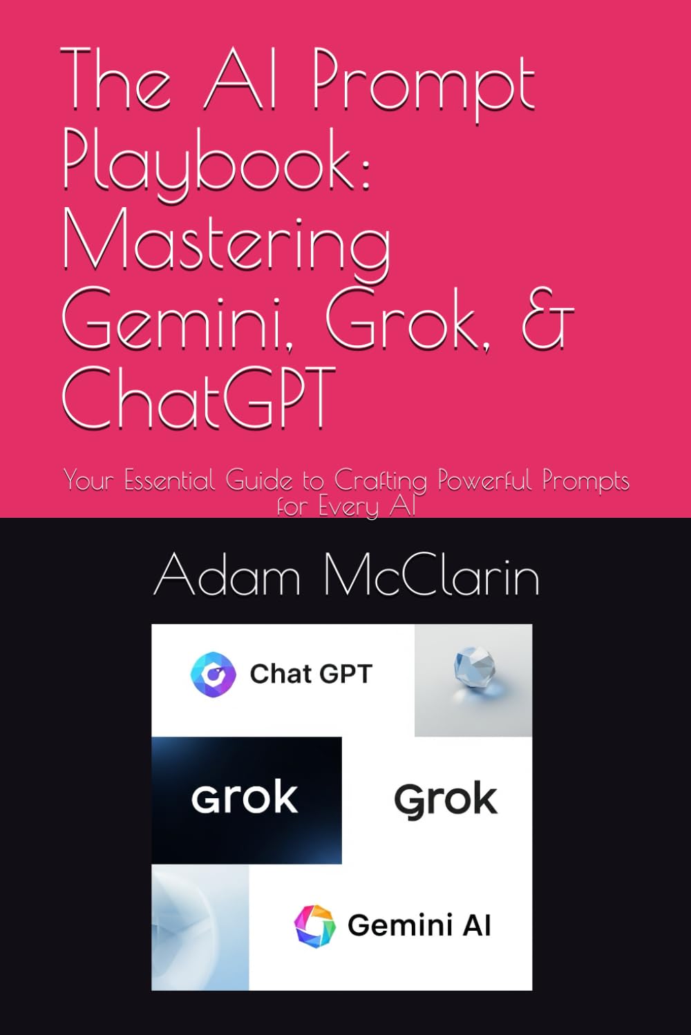 The AI Prompt Playbook by Adam McClarin